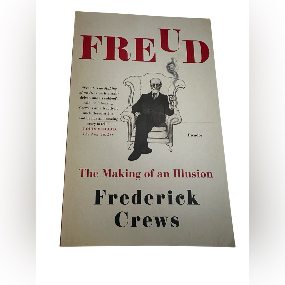 Freud: The Making of an Illusion Book by Frederick Crews.